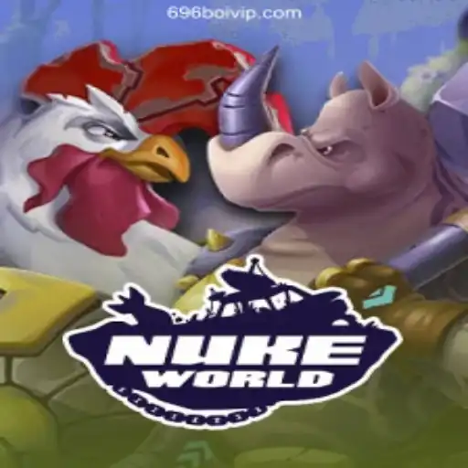 NukeWorld: Exploring the Explosive Universe of the Game and the Role of 696boi.Com BET VIP♠️Site